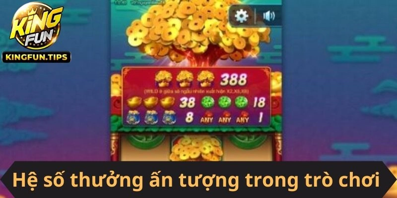 Hệ số thưởng ấn tượng trong trò chơi slot