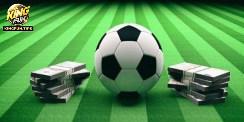 Cá Cược Bóng Đá Kingfun - Thiên Đường Kèo Banh Uy Tín